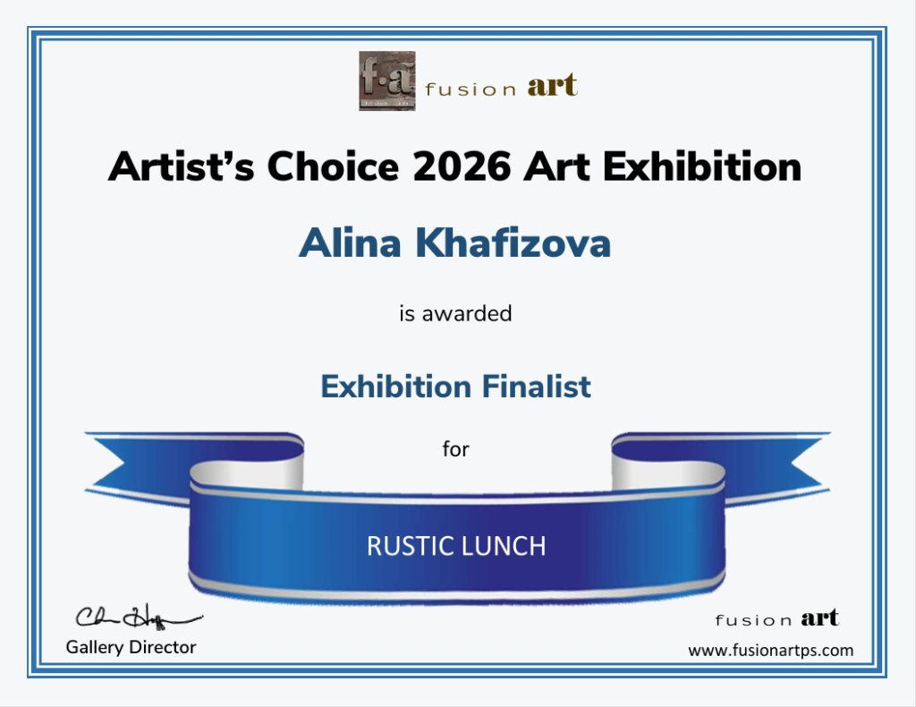 Fusion Art Online Gallery, Annual "Artist's Choice 2026" Exhibition, Alina Khafizova awarded as Exhibition Finalist for the work "Rustic Lunch", Exhibition Director Christopher Hoffman, New Mexico, United States of America, www.fusionartps.com