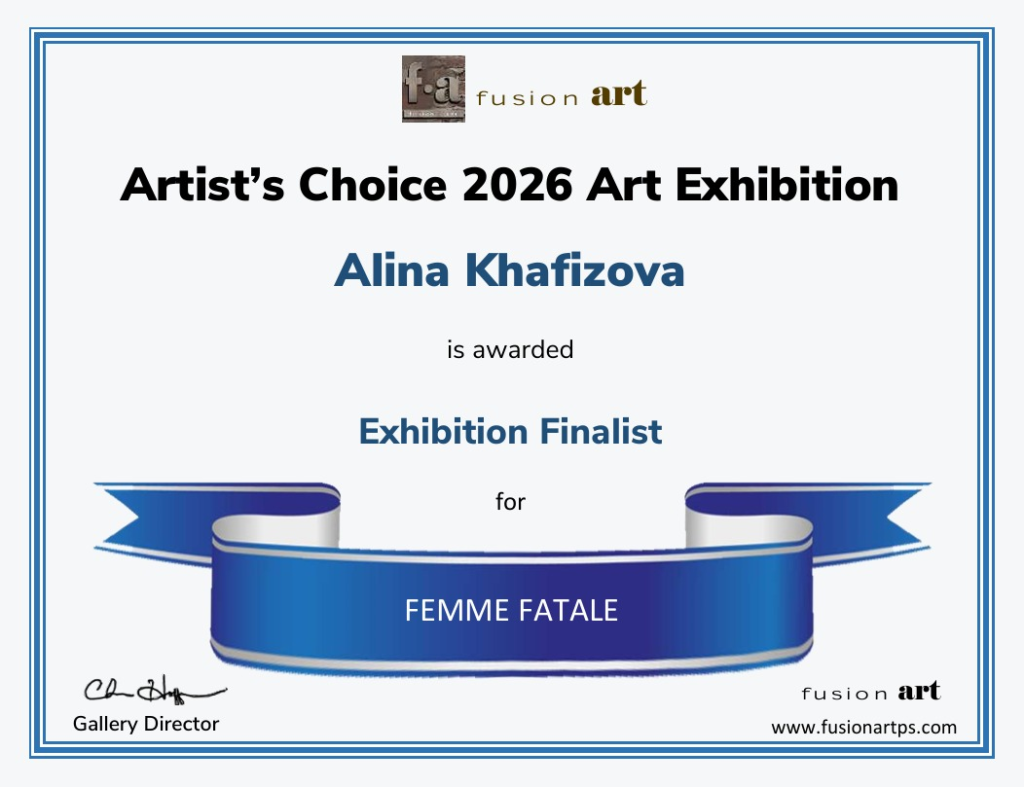 Fusion Art Online Gallery, Annual "Artist's Choice 2026" Exhibition — March 2026, Alina Khafizova awarded as Exhibition Finalist for the work "Femme Fatale", Exhibition Director Christopher Hoffman, New Mexico, United States of America, www.fusionartps.com