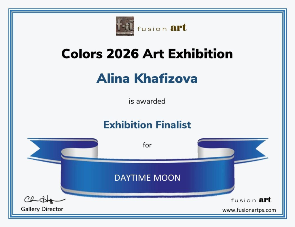 Fusion Art Online Gallery, Annual "Colors 2026" Exhibition, Alina Khafizova awarded as Exhibition Finalist for the work "Daytime Moon", Exhibition Director Christopher Hoffman, New Mexico, United States of America, www.fusionartps.com
